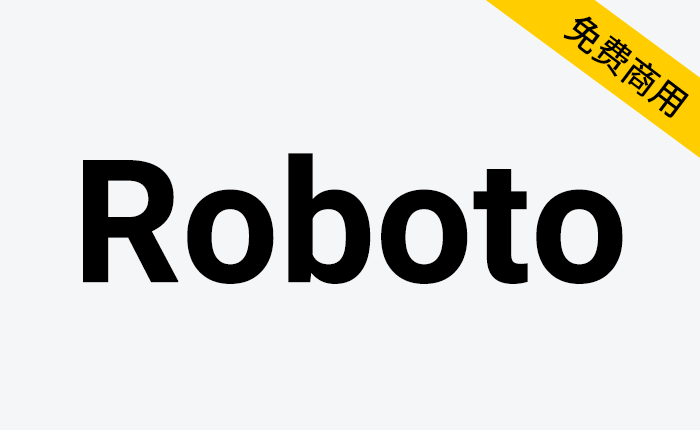 【Roboto】一款为Android操作系统设计的一个无衬线字体家族-链启库 lianqiku.com